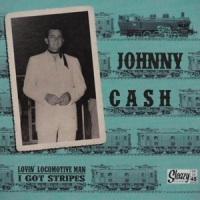 Cash, Johnny Lovin' Locomotive Man/i Got Stripes