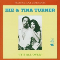 Turner, Ike & Tina It's All Over