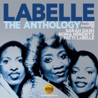 Labelle, Patti Anthology: Incl. Solo Recordings By Sarah Dash, Nona He