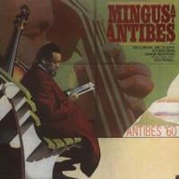 Mingus, Charles Mingus At Antibes
