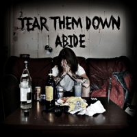 Tear Them Down Abide