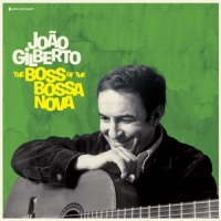 Gilberto, Joao Boss Of The Bossa Nova -ltd-