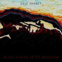 Chaney, Cole In The Shadow Of The Mountain