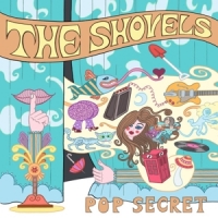 Shovels, The Pop Secret