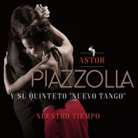 Piazzolla, Astor Nuestro Tiempo