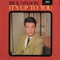 Nelson, Ricky Teenage Idol (it S Up To You)