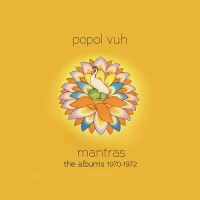 Popol Vuh Mantras The Albums 1970-1972