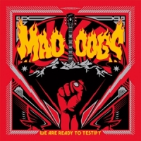 Mad Dogs We Are Ready To Testify -coloured-
