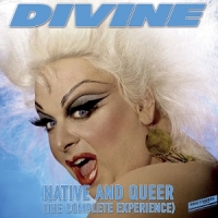 Divine Native And Queer (the Complete Experience)