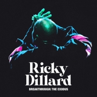 Dillard, Ricky Breakthrough  The Exodus