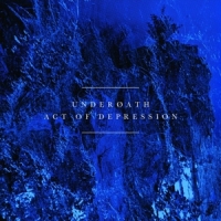Underoath Act Of Depression (re-issue)