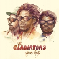 Gladiators, The Roots Natty