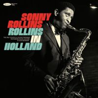 Rollins, Sonny Rollins In Holland The 1967 Studio