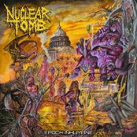 Nuclear Tomb Epoch Inhumane
