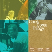 Chick Corea Trilogy Trilogy