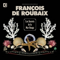De Roubaix, Francois Les Secrets De La Mer Rouge