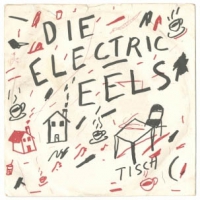 Electric Eels Die Electric Eels