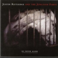 Rutledge, Justin No Never Alone