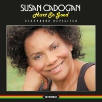 Cadogan, Susan Hurt So Good