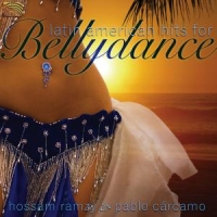 Ramzy, Hossam & Pablo Carcamo Latin American Hits For Bellydance