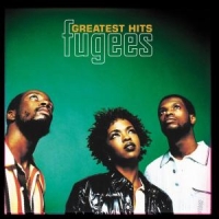 Fugees Greatest Hits