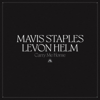 Staples, Mavis & Levon Helm Carry Me Home