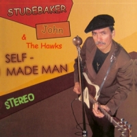 Studebaker John And The Hawks Self Made Man