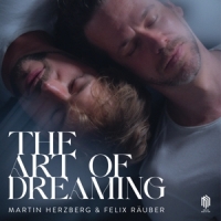 Herzberg, Martin & Felix Rauber The Art Of Dreaming