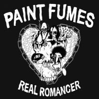 Paint Fumes Real Romancer