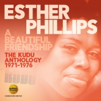 Esther Phillips A Beautiful Friendship: The Kudu Anthology 1971-1976