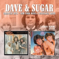 Dave & Sugar Greatest Hits/new York Wine & Tennessee Shine