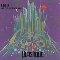 Sole And The Skyrider Band Plastique