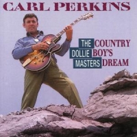 Perkins, Carl Country Boy's Dream