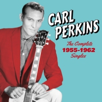 Perkins, Carl Complete 1955-1962 Singles