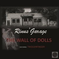 Rinus' Garage / Triggerfinger Wall Of Dolls / Annie