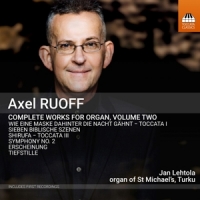 Lehtola, Jan Axel Ruoff: Complete Works For Organ, Volume Two