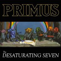 Primus The Desaturating Seven
