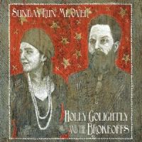 Golightly, Holly & The Brokeoffs Sunday Run Me Over