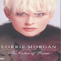 Lorrie Morgan Colour Of Roses