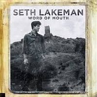 Lakeman, Seth Word Of Mouth
