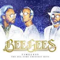 Bee Gees Timeless: The All-time Greatest Hits