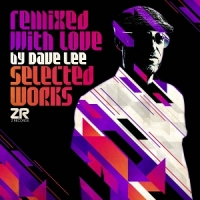 Various Remixed With Love By Dave Lee