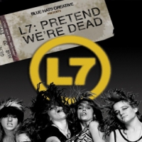 L7 Pretend We're Dead
