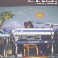 Sun Ra Vol. 6 Live In Oakland