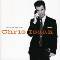 Isaak, Chris Speak Of The Devil