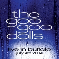 Goo Goo Dolls Live In Buffalo July 4th, 2004 -coloured-