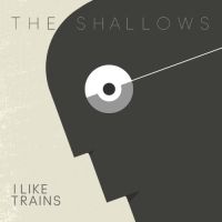 I Like Trains The Shallows