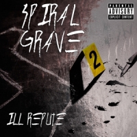 Spiral Grave Ill Repute