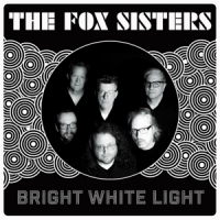 Fox Sisters, The Bright White Light