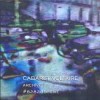 Cabaret Voltaire Archive #828285  Live